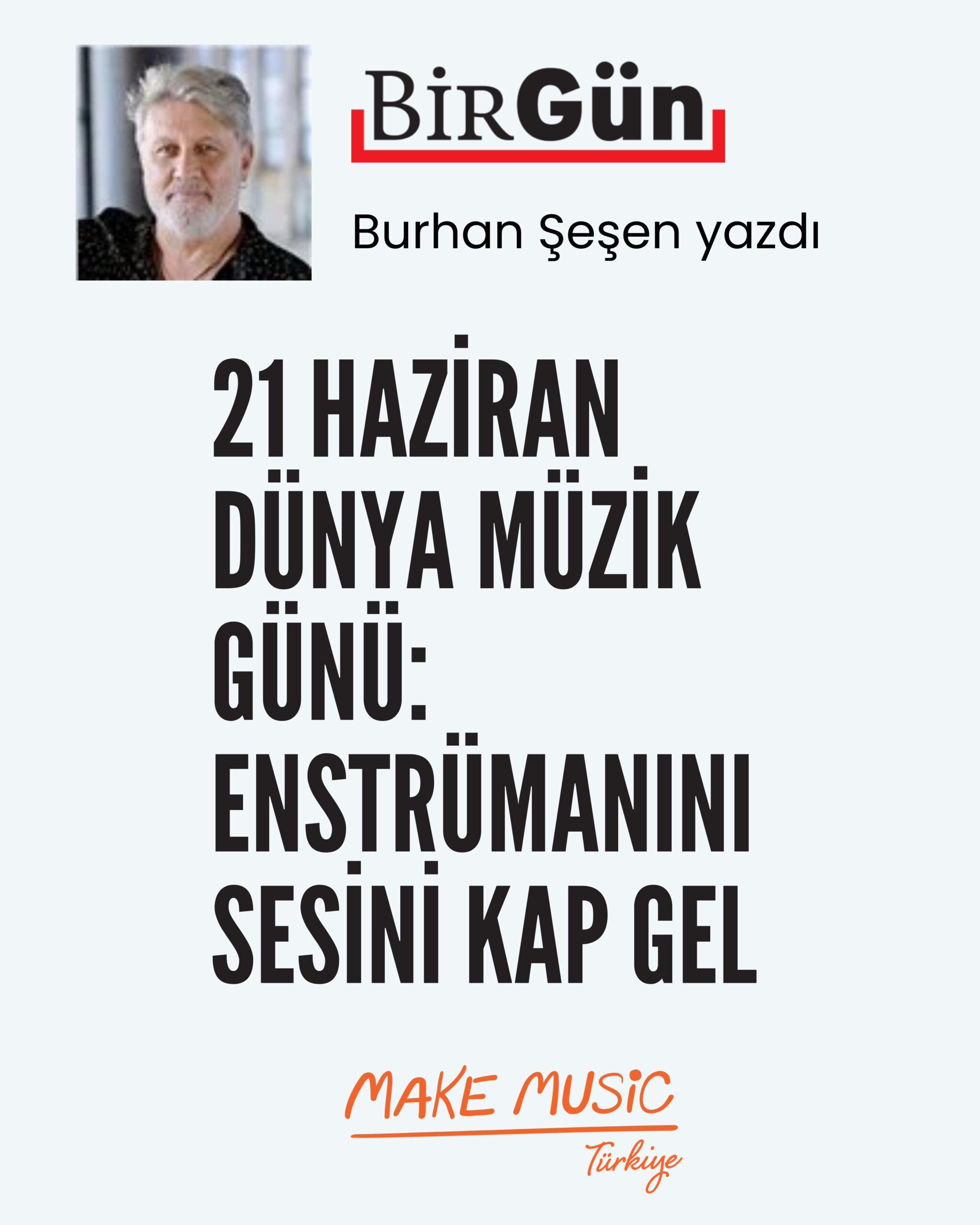 Burhan Şeşen Dünya Müzik Günü’nü Yazdı