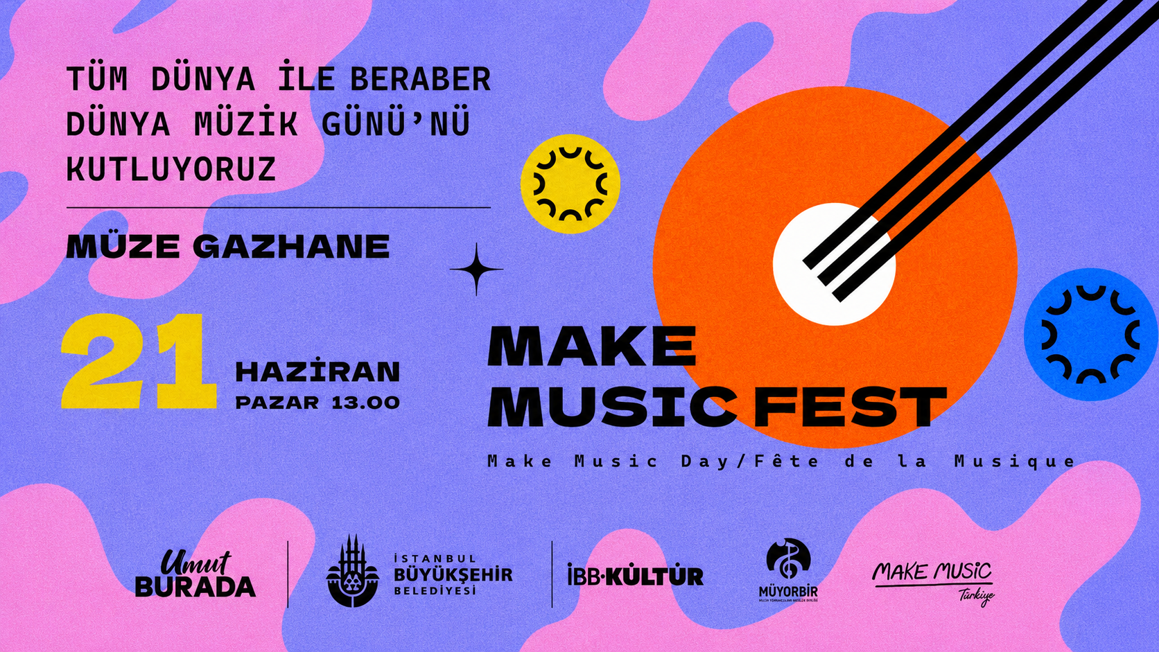 21 Haziran’da Make Music Fest’te Buluşalım!