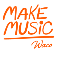 Make Music Waco